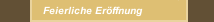 Feierliche Eröffnung